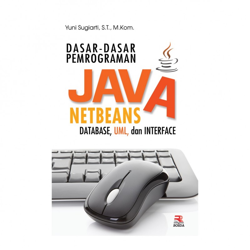 Dasar Dasar Pemrograman Java Netbeans Pt Remaja Rosdakarya 0462