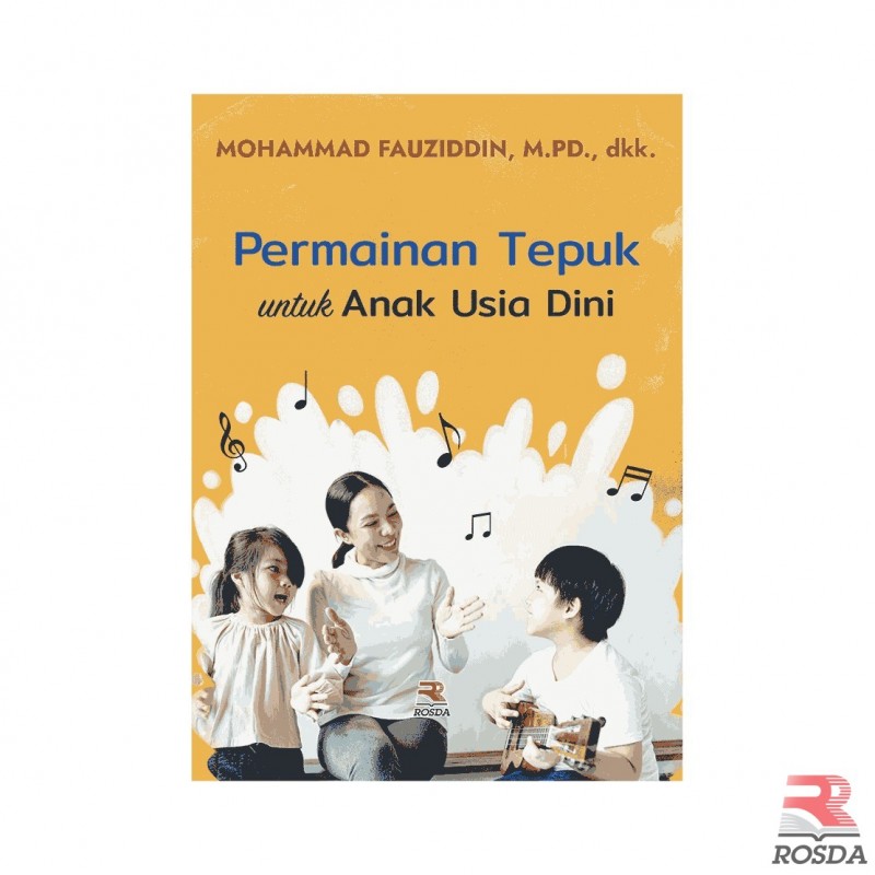 Permainan Tepuk Untuk Anak Usia Dini | PT Remaja Rosdakarya