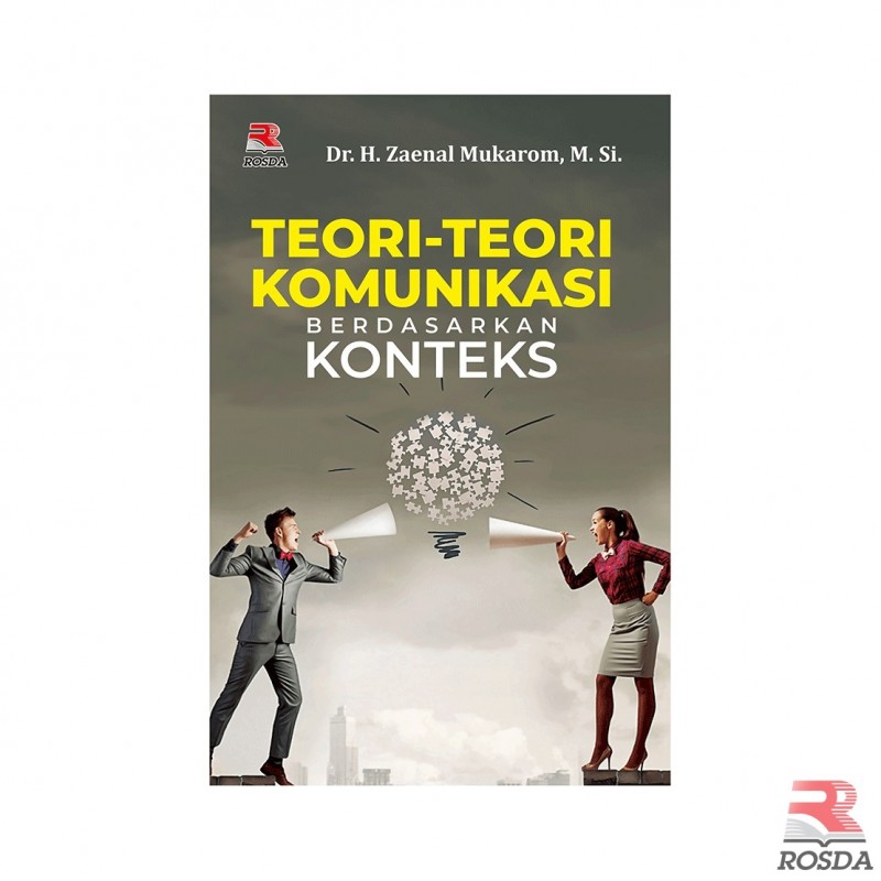 Teori-Teori Komunikasi Berdasarkan Konteks | PT Remaja Rosdakarya